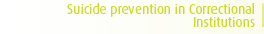 Suicide prevention in Correctional Institutions